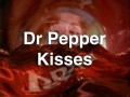 DrPepperKisses