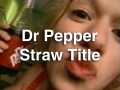 DrPepperStraw