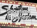 ShowtimeInHarlem