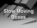 SlowBoxes